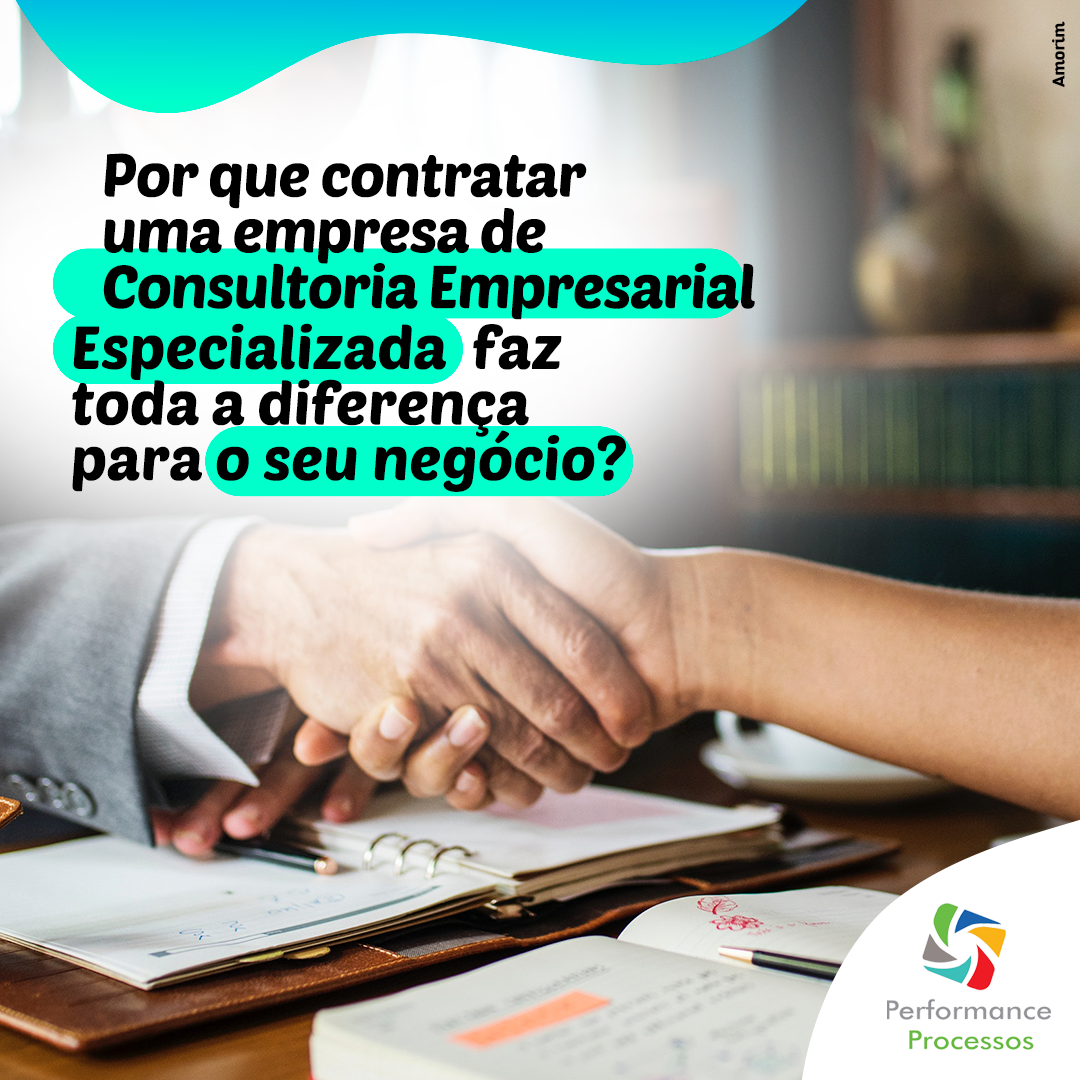 Por que contratar uma empresa de Consultoria Empresarial Especializa faz toda diferença para o seu negócio?