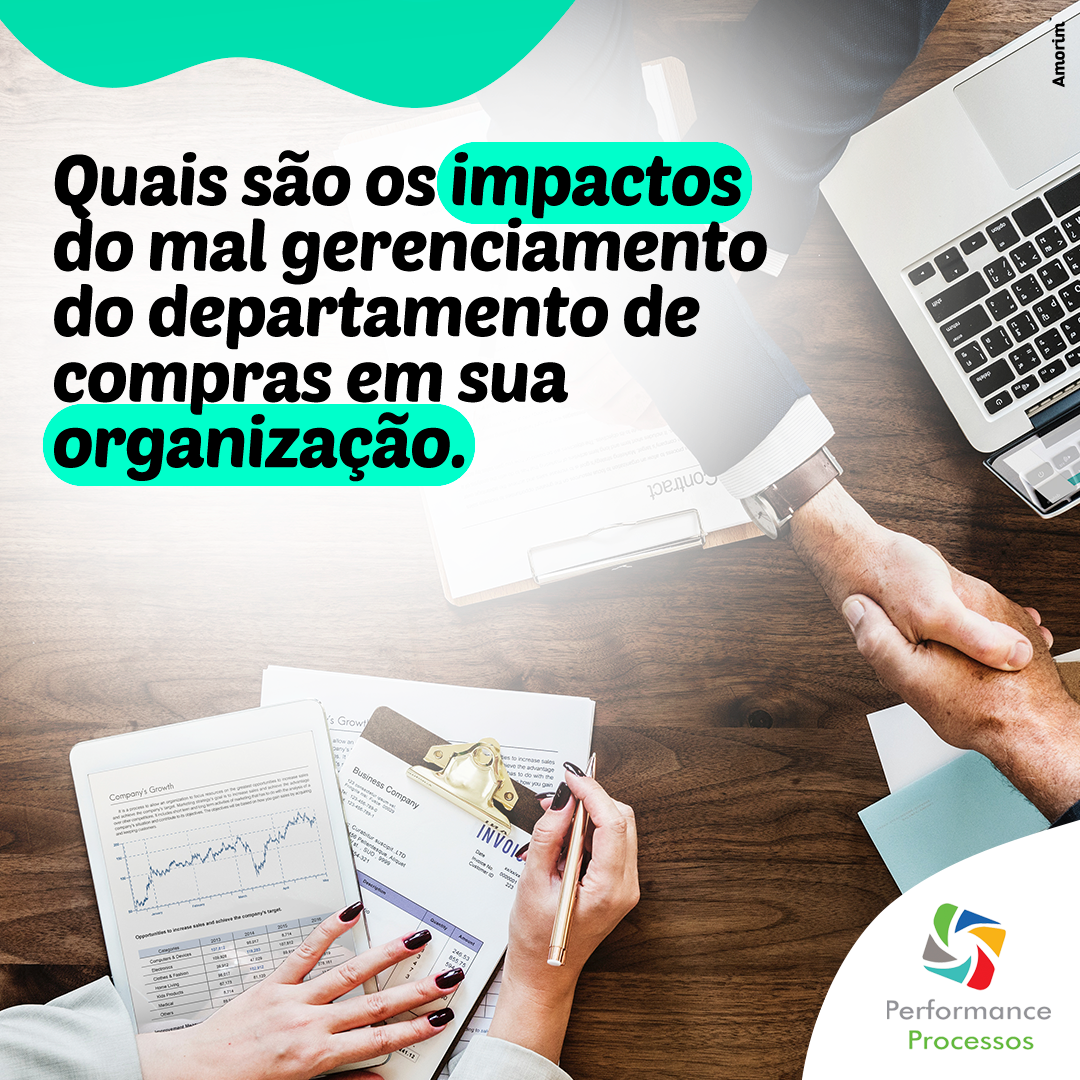 Saiba quais são os impactos do mal gerenciamento do departamento de compras em sua organização.