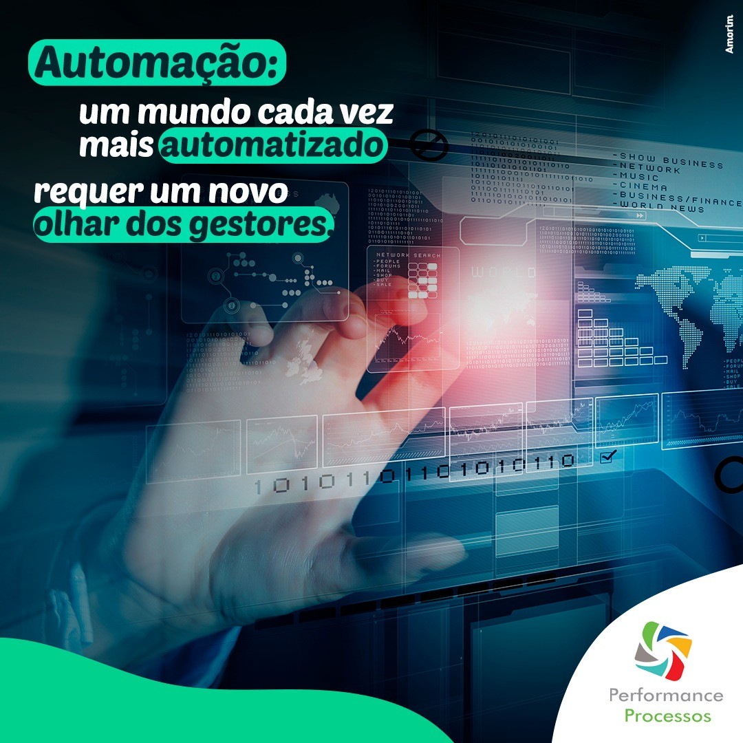 Automação: Um mundo cada vez mais automatizado requer um novo olhar dos gestores.