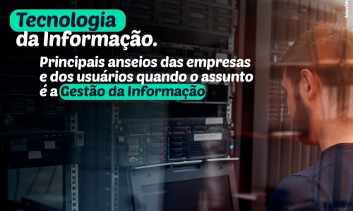 Gestão da informação: Um serviço que se torna mais rápido e eficiente a cada dia