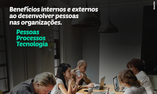 Desenvolver pessoas nas organizações